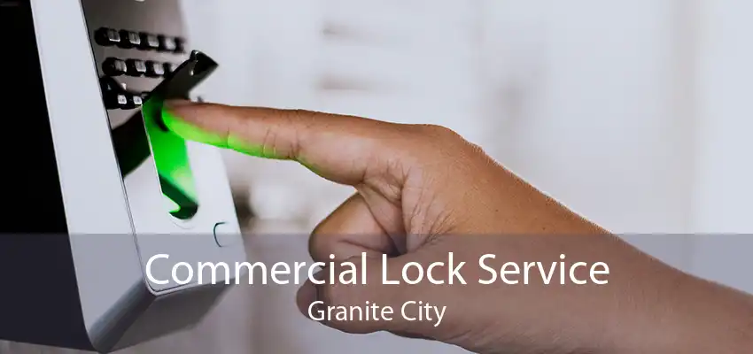 Commercial Lock Service Granite City