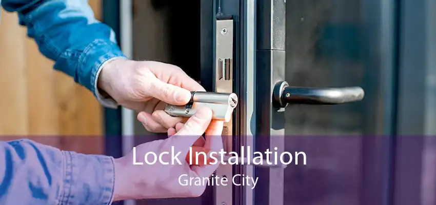 Lock Installation Granite City