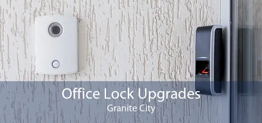 Office Lock Upgrades Granite City